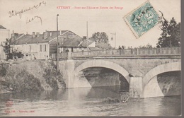 ATTIGNY - PONT SUR L AISNE ET ENTREE DES BOURGS - Attigny