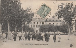 CPA (33) LIBOURNE Caserne D' Infanterie  Militaire Militaria Soldat (2 Scans) - Libourne