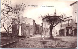 83 - TAVERNES --  Place Du Jardin - Tavernes