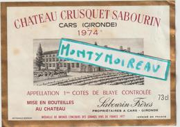 Vieux Papier : étiquette  Vin : Cars  Gironde 1974 , Château  Crusquet Sabourin - Autres & Non Classés