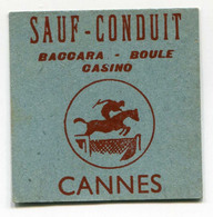 Curiosité: Ticket à Déterminer "Sauf-Conduit - Baccara - Boule - Casino - Cannes" - Casino