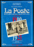 La Poste, Illustrée Par Les CP 1900-1925, Par PS Proust, éd. 1993, Relié. - TB - Autres & Non Classés