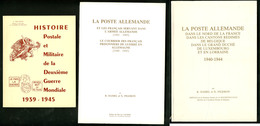 La Poste Allemande 1940-1945 En 2 Volumes, + Histoire Postale Militaire 1939-1945 Par C. Deloste, Brochés. - TB - Andere & Zonder Classificatie