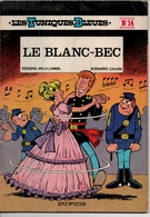 LES TUNIQUES BLEUES - EDITION ORIGINALE BROCHEE- ** N 14 -  LE BLANC-BEC  ** LAMBIL- CAUVIN - DUPUIS - 1979. - Tuniques Bleues, Les