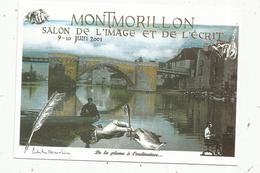 Cp,86 ,MONTMORILLON ,1 Er Salon De L'image Et De L'écrit ,2001, Librairies Droit Au Chapitre Et... , Tirage 700 Ex - Montmorillon