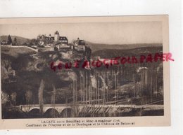 46- LACAVE ENTRE SOUILLAC ET ROCAMADOUR- CONFLUENT DE L' OUYSSE ET DE LA DORDOGNE CHATEAU DE BELCASTEL - LOT QUERCY - Lacave