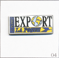 PIN'S  PTT - La Poste / Les Produits Export. Non Estampillé. EGF. T688-04 - Postes