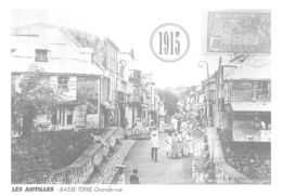 Reproduction: Les Antilles - Basse-Terre Grande-Rue - 1915 (15 X 10 Cm ) - Basse Terre