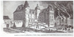 Gravure De  1865 Incendie  Du Chateau De LESDIGUIERES  A VIZILLE  ISERE    APPATENANT A CASIMIR PERIER - Sin Clasificación