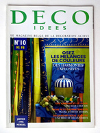 DECO IDEES N° 10.. 1996.....JANVIER....... MAGAZINE BELGE DE LA DÉCORATION.......... - Innendekoration