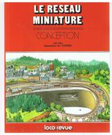 Le Réseau Miniature Conception De J.M. HILL, Illustrations De I. CORDES Editions Loco-Revue - Modélisme