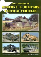 Encyclopedia Of Modern U.S. Military Tactical Vehicles - Anglais