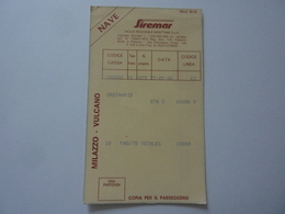 Biglietto "SIREMAR SICILIA REGIONALE MARITTIMA S.p.A. NAVE MILAZZO - VULCANO" 1986 - Europa