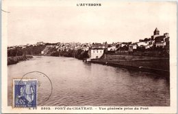 63 - PONT Du CHATEAU -- Vue Générale Prise Du Pont - Pont Du Chateau