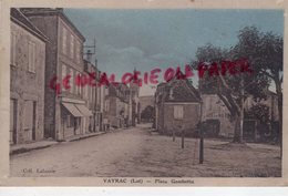 46 -  VAYRAC - PLACE GAMBETTA -CAFE DU NORD - EDITEUR LALANNE   - QUERCY  LOT - Vayrac