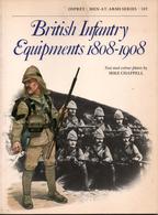 OSPREY  BRITISH INFANTRY EQUIPMENTS 1808 1908  ARMEE BRITANNIQUE EQUIPEMENTS INFANTERIE - Anglais