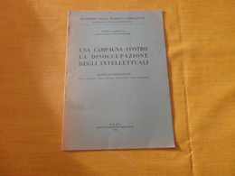 UNA CAMPAGNA CONTRO LA DISOCCUPAZIONE DEGLI INTELLETTUALI-GONELLA 1946 - Rechten En Economie