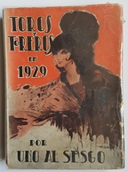 LIVRE - ESPAGNE - TAUROMACHIE - CORRIDAS - TOROS Y TOREROS EN 1929 POR UNO AL SESGO - ED. LA FIESTA BRAVA - BARCELONE - Sonstige & Ohne Zuordnung