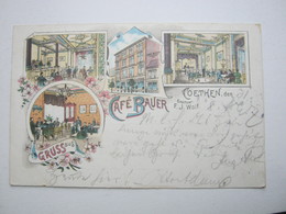 KÖTHEN , Cafe Bauer , Seltene Karte Um 1897 Mit Marke + Stempel - Köthen (Anhalt)