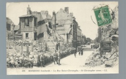 Soissons Bombardé - La Rue Saint Christophe  Maca0563 - Guerre 1914-18