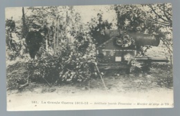 N°181 - La Grande Guerre 1914/15 - Artillerie Lourde Française - Mortier De Siège De 220    - Maca0588 - Guerre 1914-18