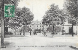 Caserne: Châlons-sur-Marne, Quartier Forgeot (25e Artillerie) Entrée - Carte N° 110 - Barracks