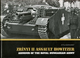 Zrinyi II Assault Howitzer/ Armour Of The Royal Hungarian Army - Englisch