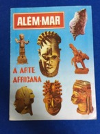 VERY RARE PORTUGUESE MAGAZINE ALEM MAR ABOUT AFRICAN ART " A ARTE AFRICANA " 1981 - Revistas & Periódicos