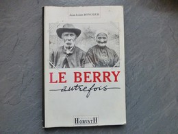 Le BERRY D'autrefois, J-L. Boncoeur, 1994; INDRE ; L03 - Non Classés