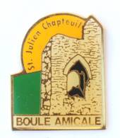 Pin's BOULE AMICALE - St Julien Chapteuil (43) - Porte Médievale ? - I895 - Pétanque