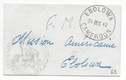 1942 - CAMEROUN FRANCE LIBRE - ENVELOPPE PETIT FORMAT FM De L'ASSISTANCE MEDICALE INDIGENE De EBOLOWA - Brieven En Documenten