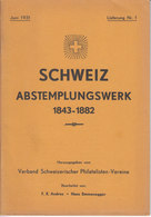 Schweiz: Andres/Emmenegger 'Schweiz - Abstempelungswerk 1843-1883' Aufgeteilt In 20 Einzelne Lieferungen 1931/1940 - Stempel