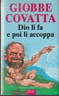 # Giobbe Covatta - Dio Li Fa Poi Li Accoppa - Zelig Editore - 1999 - Théâtre