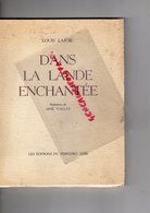 DANS LA LANDE ENCHANTEE- LOUIS LAJOIE-AIME VALLAT BELLAC-EDITIONS PERIGORD NOIR PERIGUEUX-COMPREIGNAC-BRANTOME-PESTOUR - Limousin