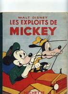 Walt Disney - Mickey - Les Exploits De Mickey - Hachette - Edition Originale - 1951 - Bon Etat - First Copies