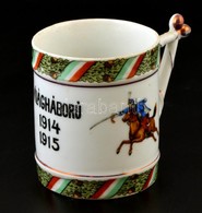 1914-1915 I. Világháború Porcelán Emlékbögre, Kopásnyomokkal, M: 9 Cm - Sonstige & Ohne Zuordnung