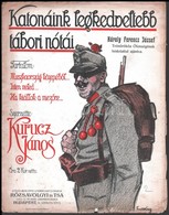 1915 Katonáink Legkedveltebb Tábori Nótái. Kotta. Szerk.: Kurucz János. Tuszkay Márton (1884-1944) által Készített Címla - Sonstige & Ohne Zuordnung