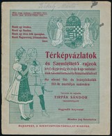 1921 Térképvázlatok és Szemléltető Rajzok A Kézügyesség és Rajz Kapcsolatainak Tanmenetszerű Feltüntetésével. Az Elemi F - Autres & Non Classés