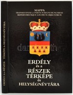 Erdély és A Részek Térképe és Helységnévtára. Mappa Transilvaniae Et Partium Regni Hungariae Repertoriumque Locorum Obje - Autres & Non Classés