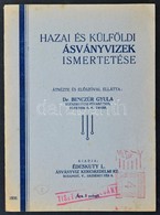 Cca 1940 Hazai és Külföldi ásványvizek Ismertetése. Átnézte és Előszóval Ellátta: Dr. Benczúr Gyula. Kiadja: Édeskuty L. - Non Classés