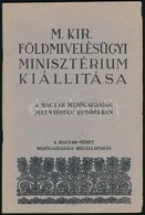 1942 Magyar Királyi Földművelésügyi Minisztérium Kiállítása, A Magyar-német Mezőgazdasági Megállapodás, Képekkel Gazdago - Ohne Zuordnung