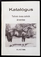 1988 Telivér éves Csikók árverése. Katalógus. Bábolna, 1988., Agrária. - Non Classés