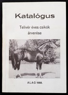 1988 Telivér éves Csikók árverése. Katalógus. Bábolna, 1988., Agrária. - Ohne Zuordnung