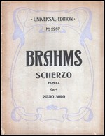 Johannes Brahms: Scherzo (ES Moll) Für  Das Pianoforte. Op. 4. Universal Edition. N. 2257. Papírkötésben, Szakadt Borító - Sonstige & Ohne Zuordnung