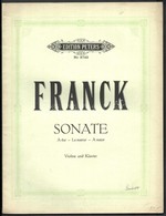 Cesar Franck: Sonate A Dur Für Violine Und Klavier. Leipzig, Edition Peters. Papírkötésben. - Sonstige & Ohne Zuordnung