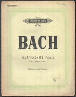 J. S. Bach: Konzer No. 2. E Dur- Mi Majeur - E Major. Klavier Und Violine. Universal Edition. No. 230. Papírkötésben, Sz - Other & Unclassified
