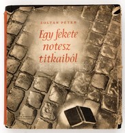 Zoltán Péter: Egy Fekete  Notesz Titkaiból. (Kalandozás A Nagyvárosban.) A Borító Filo [Mihályfi Ernőné Fischer Ilona (1 - Non Classés