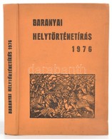 Baranyai Helytörténetírás 1976. A Baranya Megyei Levéltár Évkönyve A Mohácsi Csata évfordulójára. . Szerk.: Szita László - Non Classés