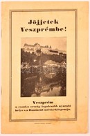 Cca 1920-1930 Jöjjetek Veszprémbe! Veszprém, én., Egyházm. Nyomda, 14+2 P. Szövegközti Fekete-fehér Fotókkal. Korabeli R - Non Classés