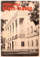 Csende Béla: Békés-Tarhos. Az Első Magyar állami énekiskola élettörténete. [1946-1954.] Békés, 1976, Békés Városi Tanács - Sin Clasificación